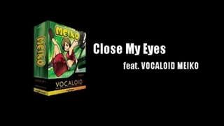 Close My Eyes - (چشمانم رو میبندم) - [MEIKO] - زیرنویس فارسی