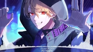 「Nightcore」→ All Night // 2Scratch & TAOG نایتکور