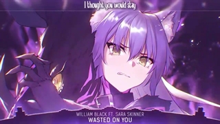 Nightcore(wasted on you)