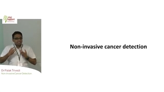 Dr Palak Trivedi - Non-invasive cancer detection (PSC Support)